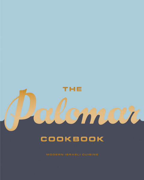 The Palomar Cookbook: Modern Israeli Cuisine - FULL INSTANT DOWNLOAD | PDF DOCX EPUB