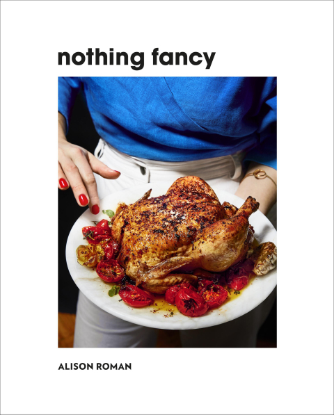 Nothing Fancy: Unfussy Food for Having People Over - FULL INSTANT DOWNLOAD | PDF DOCX EPUB