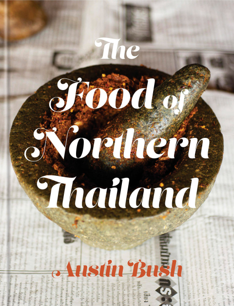 The Food of Northern Thailand: A Cookbook - FULL INSTANT DOWNLOAD | PDF DOCX EPUB