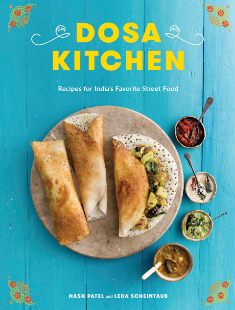 Dosa Kitchen: Recipes for India's Favorite Street Food: A Cookbook - FULL INSTANT DOWNLOAD | PDF DOCX EPUB
