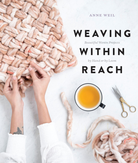 Weaving Within Reach: Beautiful Woven Projects by Hand or by Loom - FULL INSTANT DOWNLOAD | PDF DOCX EPUB