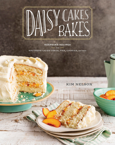 Daisy Cakes Bakes: Keepsake Recipes for Southern Layer Cakes, Pies, Cookies, and More : A Baking Book - FULL INSTANT DOWNLOAD | PDF DOCX EPUB