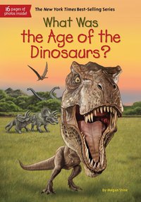 Cover image: What Was the Age of the Dinosaurs? 9780451532640