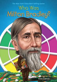 Cover image: Who Was Milton Bradley? 9780448488479
