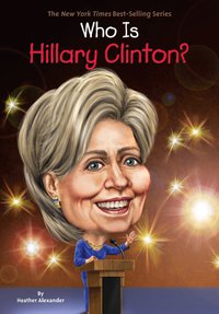 Cover image: Who Is Hillary Clinton? 9780448490151