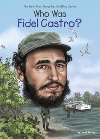 Cover image: Who Was Fidel Castro? 9780451533333