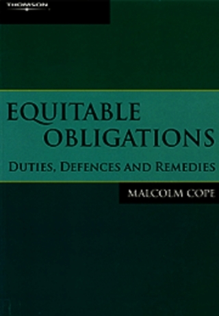 Cover image: Equitable Obligations: Duties, Defences & Remedies 1st edition 9780455221502