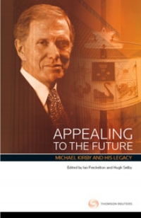 Cover image: Appealing to the Future Michael Kirby & His Legacy 1st edition 9780455226682