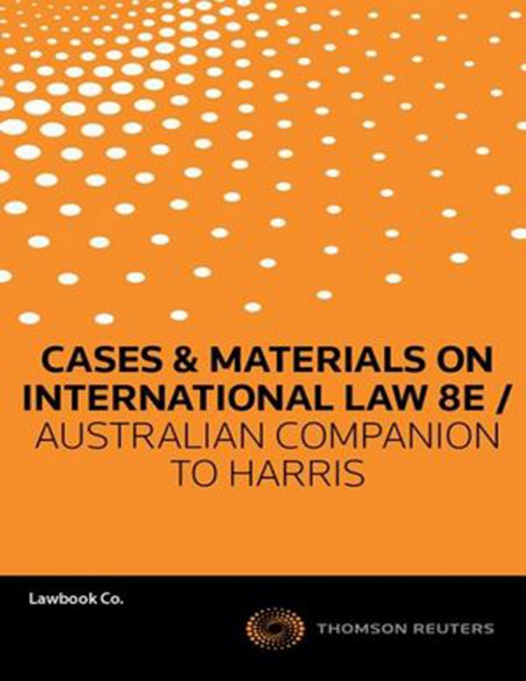 Australian Companion to Harris Cases & Materials on International Law 2nd Edition