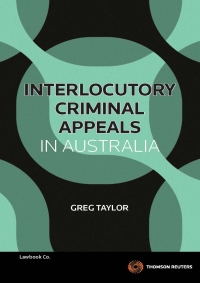 Cover image: Interlocutory Criminal Appeals in Australia 1st edition 9780455234694
