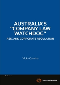 صورة الغلاف: Australia's "Company Law Watchdog" - ASIC & Corporate Regulation 1st edition 9780455234816