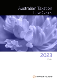Cover image: Australian Taxation Law Cases 2023 1st edition 9780455246871