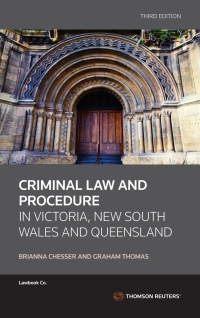 Cover image: Criminal Law and Procedure in Victoria, NSW and Queensland 3rd edition 9780455247533