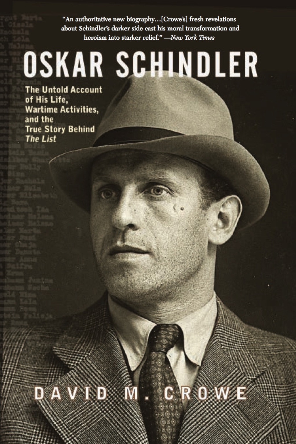 Oskar Schindler The Untold Account of His Life, Wartime Activities, and the True Story Behind the List