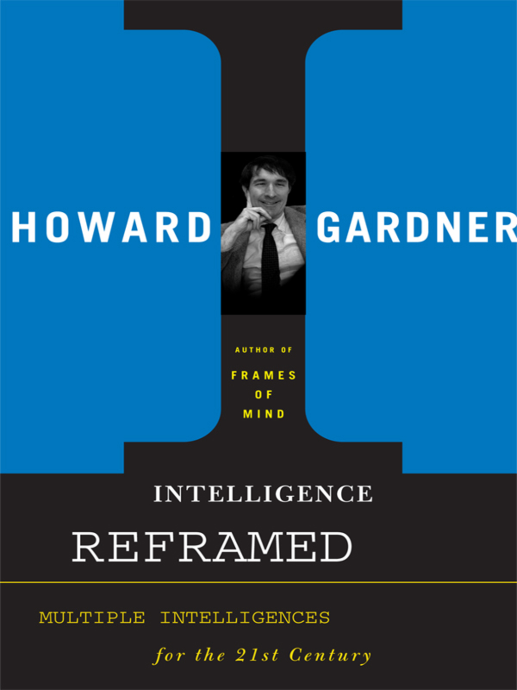 Intelligence Reframed Multiple Intelligences for the 21st Century