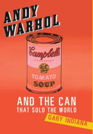 Cover image: Andy Warhol and the Can that Sold the World 9780465002337