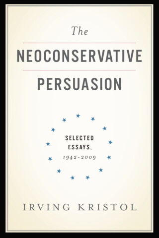 Cover image: The Neoconservative Persuasion 1st edition 9780465023332