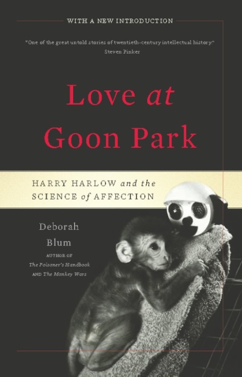 Love at Goon Park: Harry Harlow and the Science of Affection - FULL INSTANT DOWNLOAD | PDF DOCX EPUB