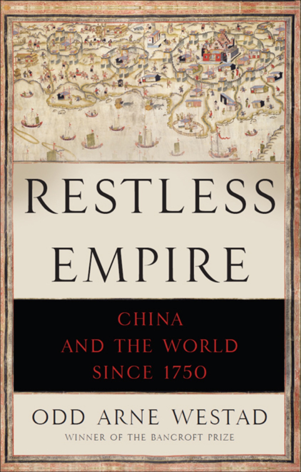 Restless Empire China and the World Since 1750