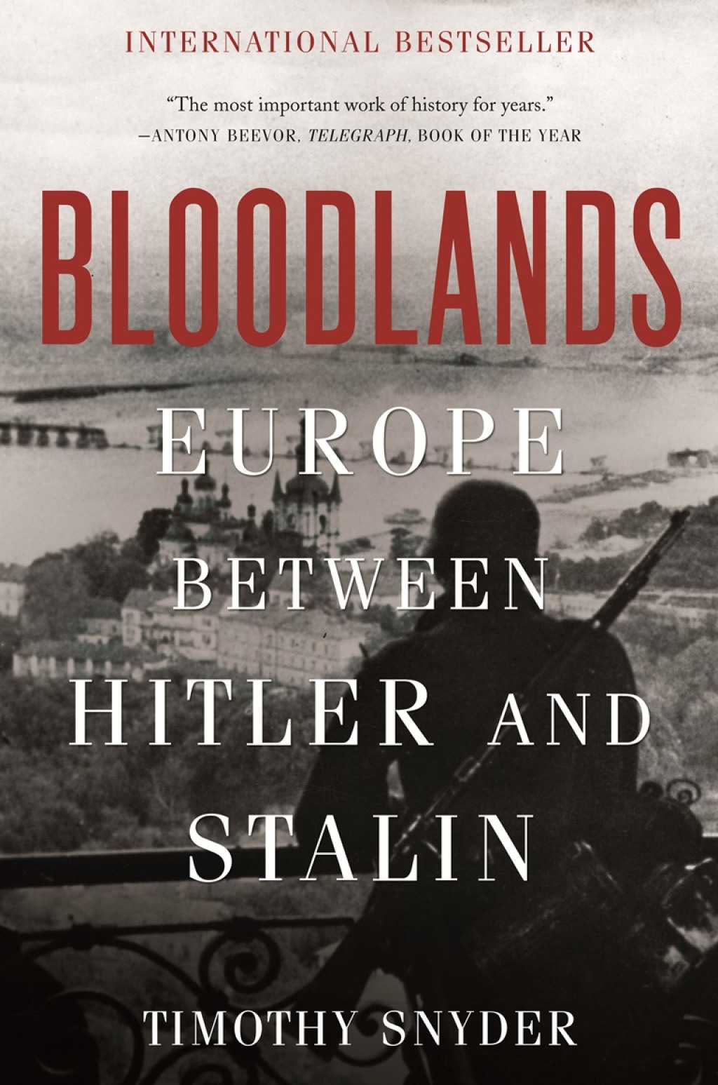 Bloodlands Europe Between Hitler and Stalin