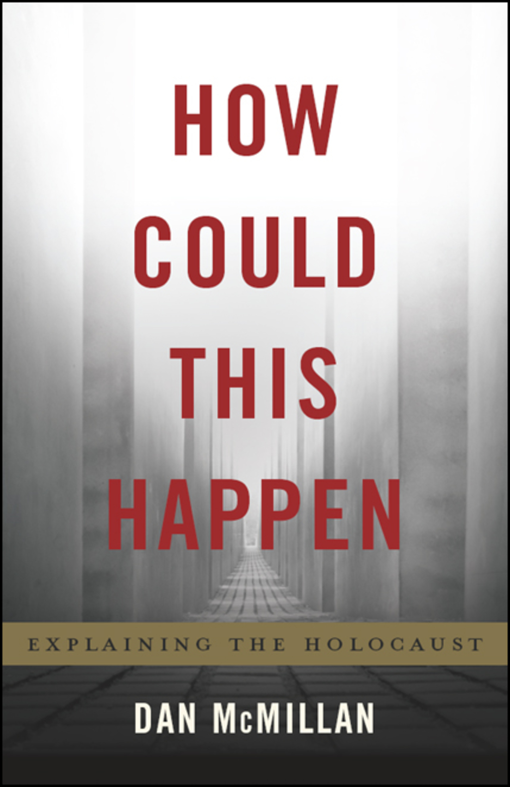 How Could This Happen Explaining the Holocaust