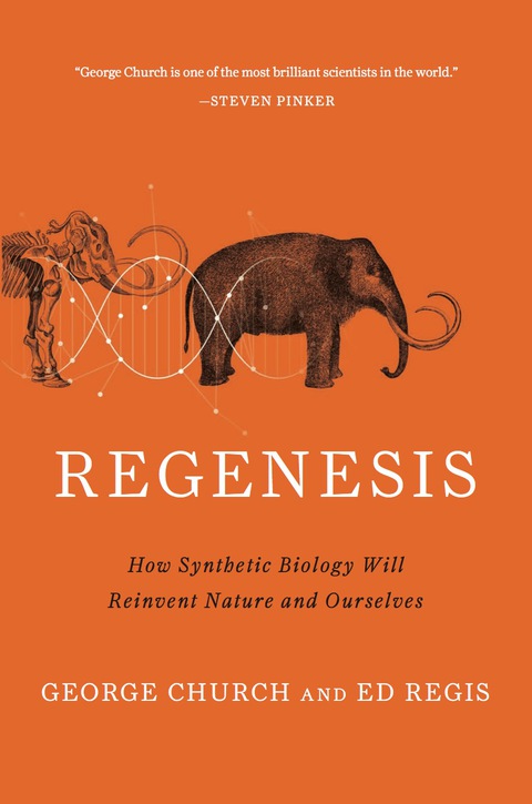 Regenesis: How Synthetic Biology Will Reinvent Nature and Ourselves - FULL INSTANT DOWNLOAD | PDF DOCX EPUB