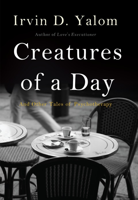 Creatures of a Day: And Other Tales of Psychotherapy, 1st Edition - FULL INSTANT DOWNLOAD | PDF DOCX EPUB