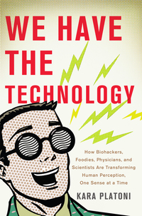 Cover image: We Have the Technology 1st edition 9780465089970