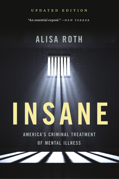 Insane: America's Criminal Treatment of Mental Illness, 1st Edition - FULL INSTANT DOWNLOAD | PDF DOCX EPUB