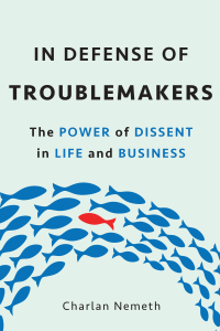 Cover image: In Defense of Troublemakers 9780465096305