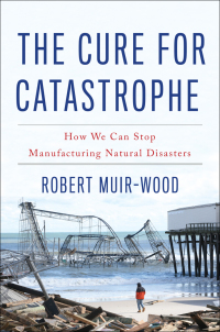 Cover image: The Cure for Catastrophe 1st edition 9780465060948