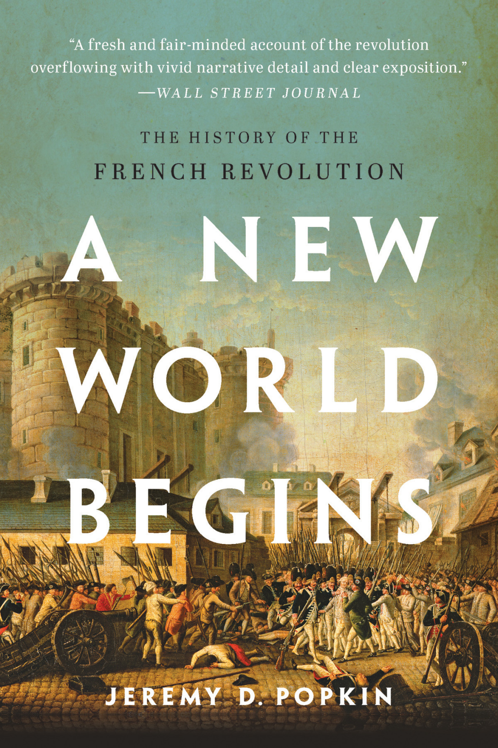 A New World Begins The History of the French Revolution