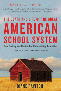 Cover image: The Death and Life of the Great American School System 3rd edition 9780465036585