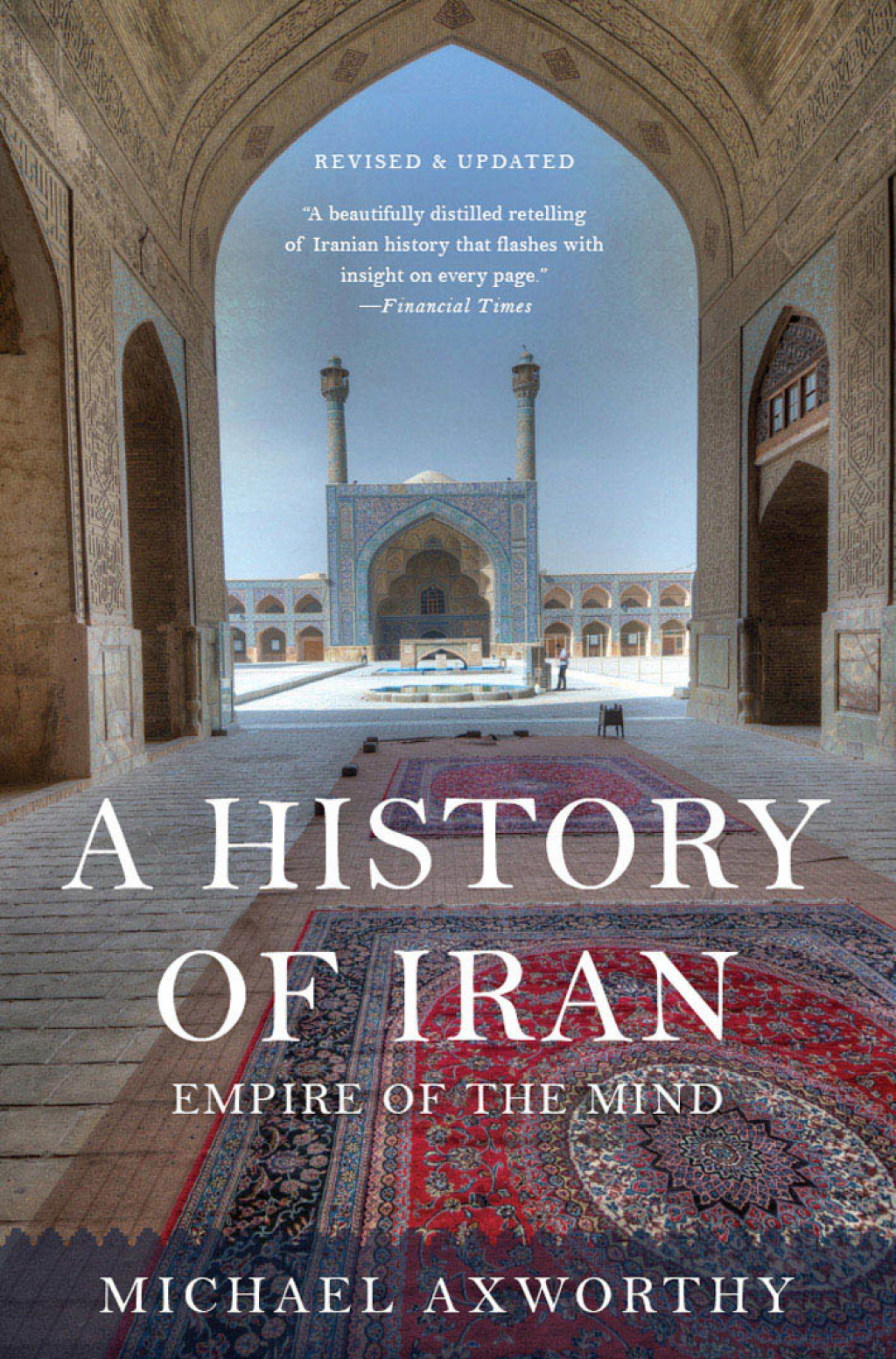 A History of Iran Empire of the Mind