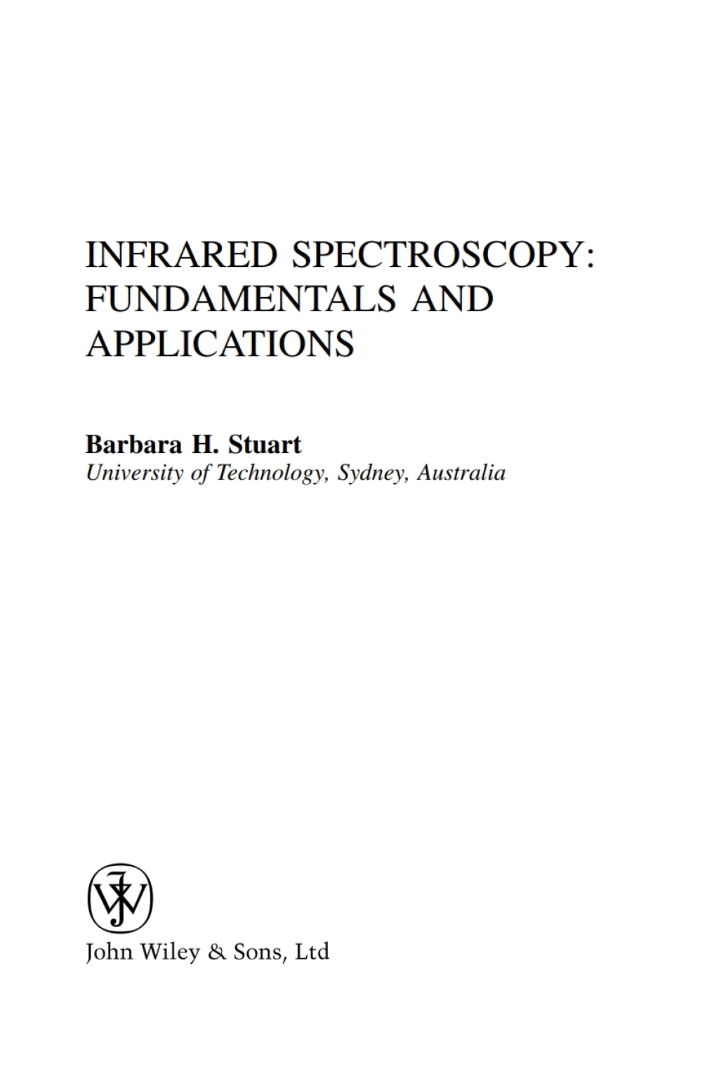 Infrared Spectroscopy Fundamentals and Applications 1st Edition