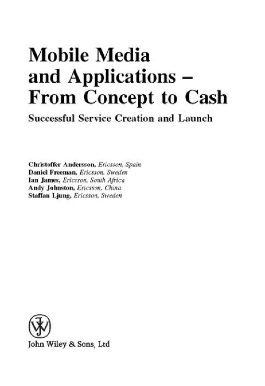 Mobile Media and Applications, From Concept to Cash Successful Service Creation and Launch 1st Edition