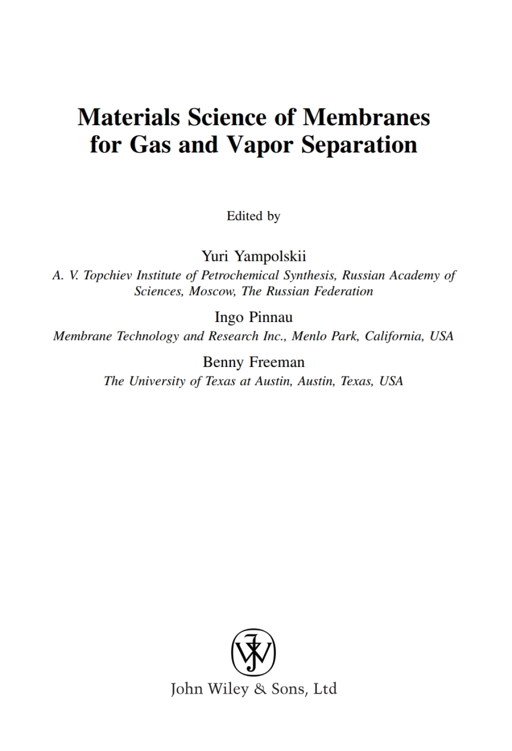 Materials Science of Membranes for Gas and Vapor Separation 1st Edition