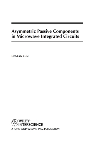 Imagen de portada: Asymmetric Passive Components in Microwave Integrated Circuits 1st edition 9780471737483