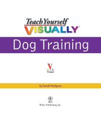 صورة الغلاف: Teach Yourself VISUALLY Dog Training 1st edition 9780471749899