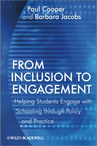 Cover image: From Inclusion to Engagement: Helping Students Engage with Schooling through Policy and Practice 1st edition 9780470019467