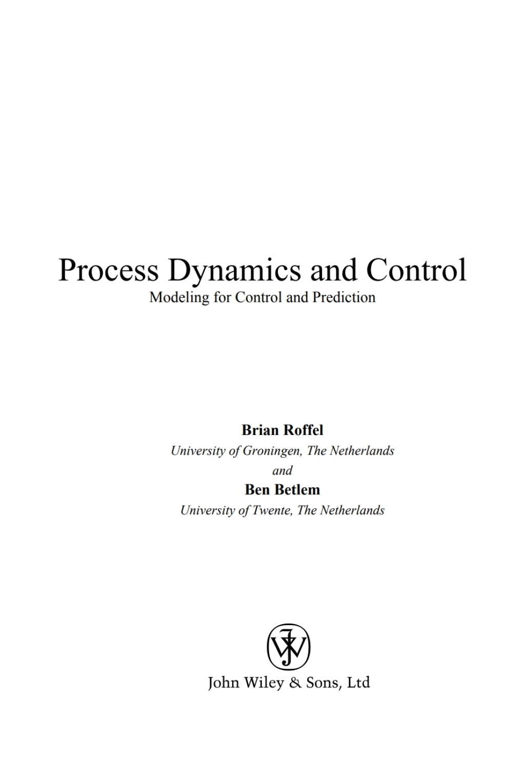 Process Dynamics and Control Modeling for Control and Prediction 1st Edition