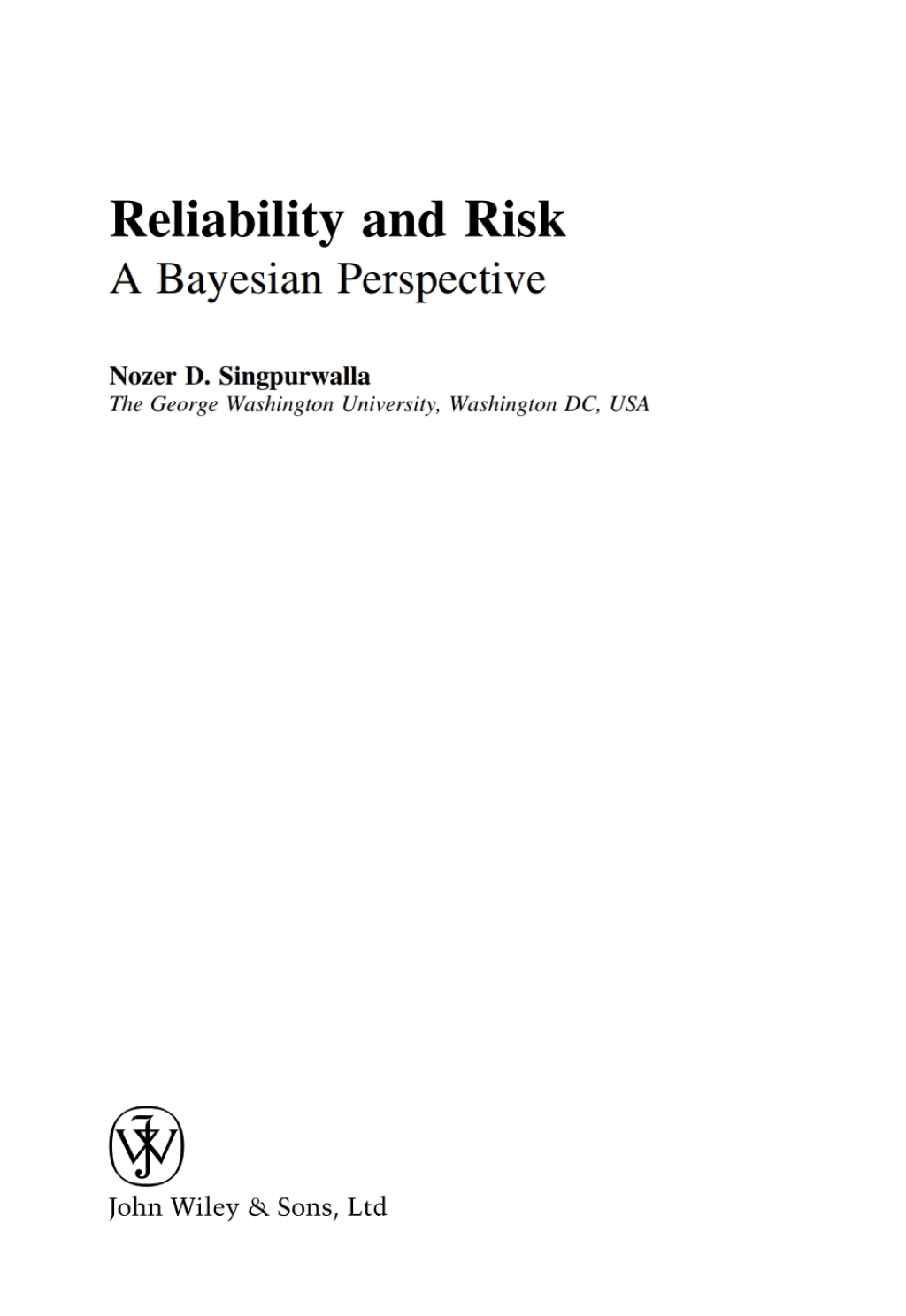 Reliability and Risk A Bayesian Perspective 1st Edition