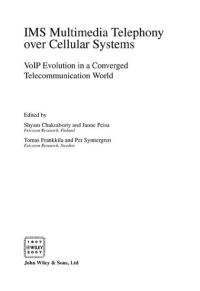 Imagen de portada: IMS Multimedia Telephony over Cellular Systems: VoIP Evolution in a Converged Telecommunication World 1st edition 9780470058558