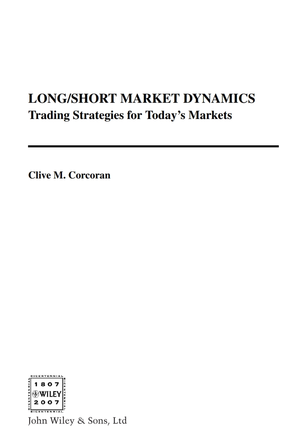Long/Short Market Dynamics Trading Strategies for Today’s Markets 1st Edition