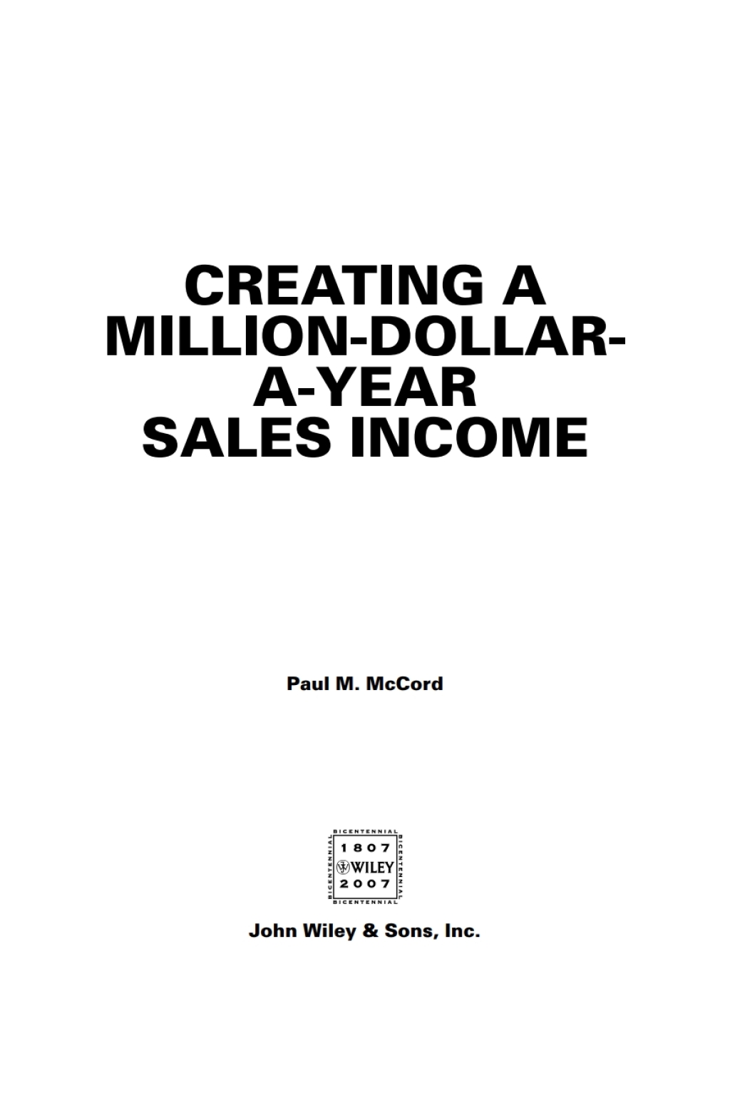 Creating a Million-Dollar-a-Year Sales Income Sales Success through Client Referrals 1st Edition