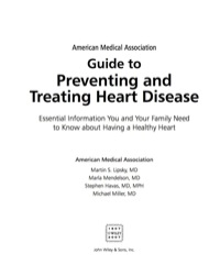 Cover image: American Medical Association Guide to Preventing and Treating Heart Disease 1st edition 9780471750246