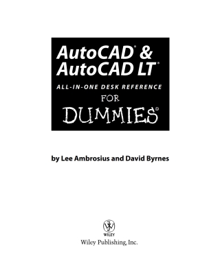 Cover image: AutoCAD and AutoCAD LT All-in-One Desk Reference For Dummies 1st edition 9780471752608