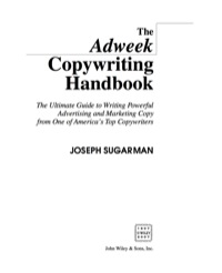 Cover image: The Adweek Copywriting Handbook: The Ultimate Guide to Writing Powerful Advertising and Marketing Copy from One of America's Top Copywriters 1st edition 9780470051245