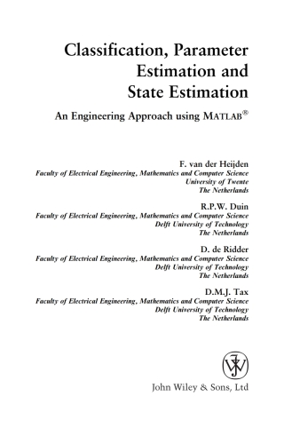 صورة الغلاف: Classification, Parameter Estimation and State Estimation: An Engineering Approach Using MATLAB 1st edition 9780470090138