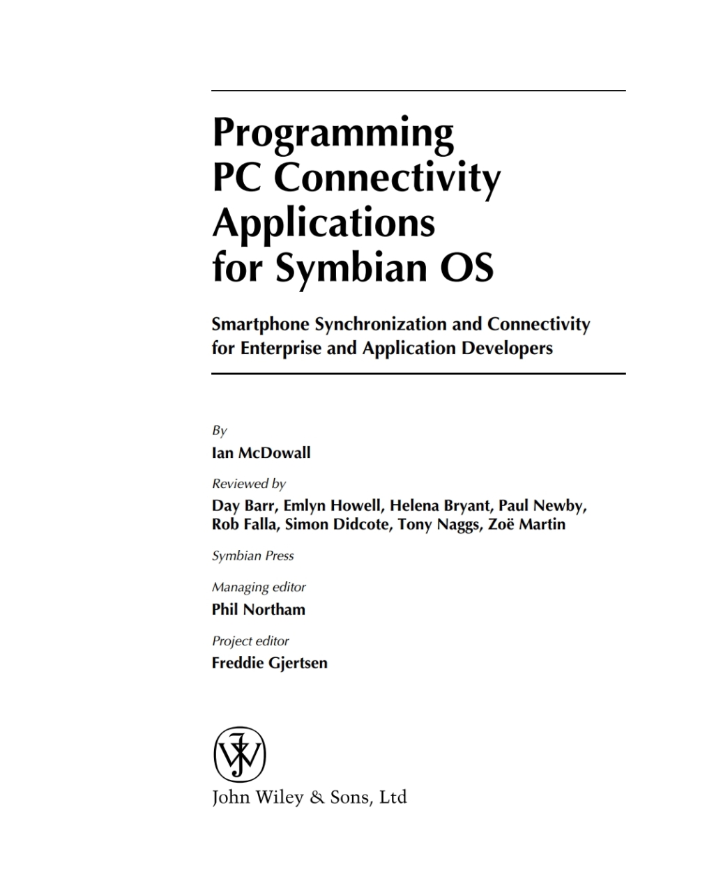 Programming PC Connectivity Applications for Symbian OS Smartphone Synchronization and Connectivity for Enterprise and Application Developers 1st Edition